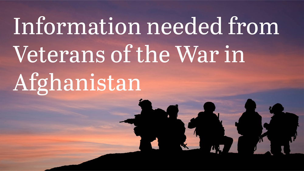 Information needed from Veterans of the War in Afghanistan