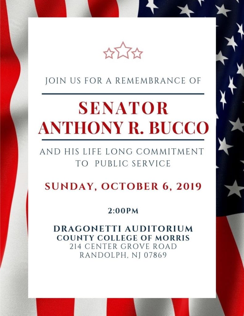 Join us for a remembrance of Senator Anthony R. Bucco and his life-long commitment to public service on October 6, 2019, 2pm, at Dragonetti Auditorium, County College of Morris.